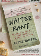 Waiter Rant: Thanks for the Tip - Confessions of a Cynical Waiter - Dublanica, Steve, and Miller, Dan John (Read by)