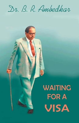 Waiting for a Visa - Ambedkar, Dr.
