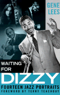 Waiting for Dizzy: Fourteen Jazz Portraits