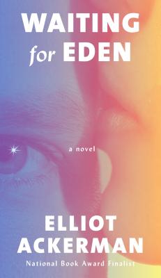 Waiting for Eden - Ackerman, Elliot