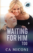 Waiting For Him Too