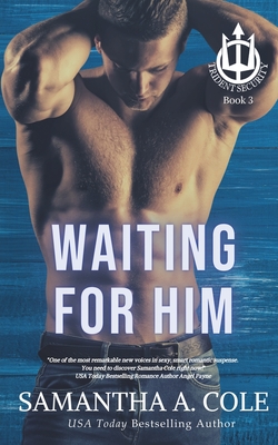 Waiting For Him - Cole, Samantha a, and Arroyo, Eve (Editor)