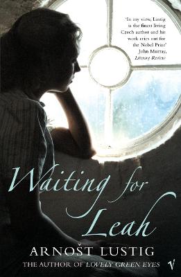 Waiting For Leah - Lustig, Arnost, and Osers, Ewald (Translated by)