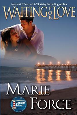 Waiting for Love (Gansett Island Series, Book 8) - Force, Marie