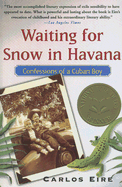 Waiting for Snow in Havana: Confessions of a Cuban Boy