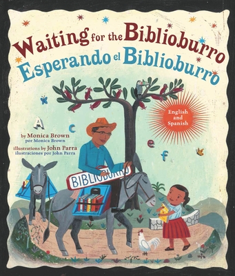 Waiting for the Biblioburro/Esperando El Biblioburro: (Spanish-English Bilingual Edition) - Brown, Monica, and Dominguez, Adriana (Translated by)