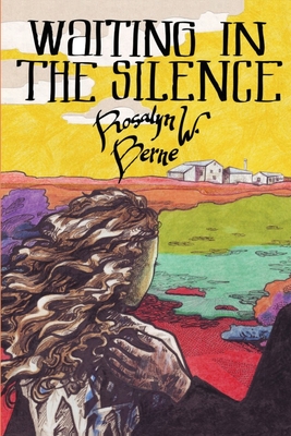 Waiting in the Silence - Berne, Rosalyn W