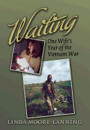 Waiting: One Wife's Year of the Vietnam War Volume 127