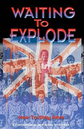 Waiting to Explode: How to Stay Alive - 