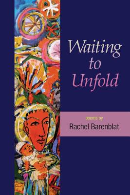 Waiting to Unfold - Barenblat, Rachel