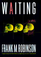 Waiting - Robinson, Frank M, and Gear, W Michael, and Gear, Kathleen O'Neal