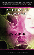 Wake: Book One in the WWW Trilogy