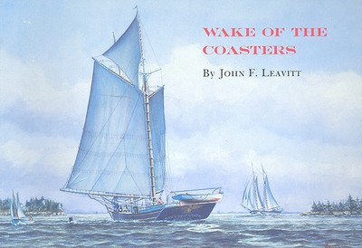 Wake of the Coasters - Leavitt, John F