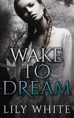 Wake to Dream - White, Lily