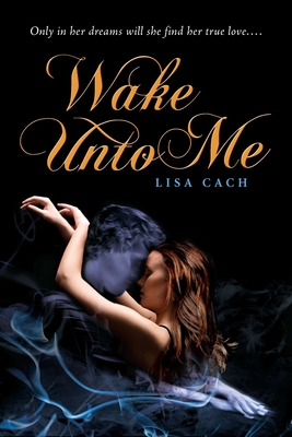 Wake Unto Me - Cach, Lisa