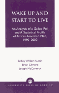 Wake Up and Start to Live: An Analysis of a Gallup Poll and a Statistical Profile of African American Men, 1990-2000