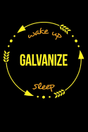 Wake Up Galvanize Sleep Notebook for a Galvaniser, Blank Lined Journal: Medium Ruled