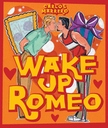 Wake Up Romeo