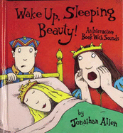 Wake up Sleeping Beauty: An Interactive Book with Sounds