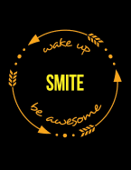 Wake Up Smite Be Awesome Notebook for a Blacksmith, Composition Journal