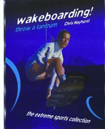 Wakeboarding! Throw a Tantrum