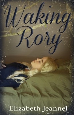 Waking Rory - Jeannel, Elizabeth