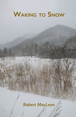 Waking to Snow - MacLean, Robert