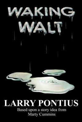 Waking Walt - Pontius, Larry