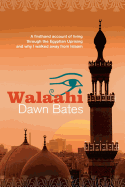 Walaahi: A Firsthand Account of Living Through the Egyptian Uprising and Why I Walked Away from Islaam