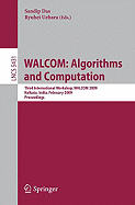 WALCOM: Algorithms and Computation: Third International Workshop, WALCOM 2009, Kolkata, India, February 18-20, 2009, Proceedings