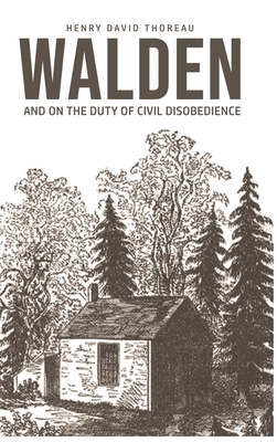 Walden: On The Duty of Civil Disobedience - Thoreau, Henry David