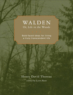 Walden Or, Life in the Woods: Bold-Faced Ideas for Living a Truly Transcendent Life