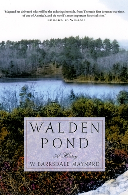 Walden Pond: A History - Maynard, W Barksdale, Professor