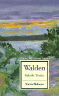 Walden: Volatile Truths