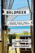 Waldmeer: A Spiritual Fiction Series Large Print