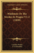 Waldstein or the Swedes in Prague V1-2 (1828)