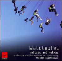 Waldteufel: Waltzes and Polkas - Orchestre Philharmonique de Strasbourg; Theodor Guschlbauer (conductor)