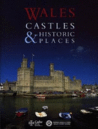 Wales: Castles and Historic Places - Wales Tourist Board, and Robinson, David M, Professor