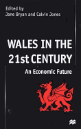 Wales in the 21st Century: An Economic Future