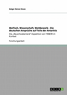 Walfisch, Wissenschaft, Wettbewerb - Die deutschen Anspr?che auf Teile der Antarktis: Die "Neuschwabenland"-Expedition von 1938/39 im Kontext