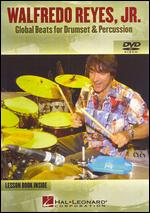 Walfredo Reyes Jr: Global Beats for Drumset and Percussion - 