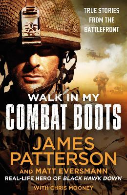 Walk in My Combat Boots: True Stories from the Battlefront - Patterson, James