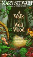 Walk in Wolf Wood - Stewart, Mary