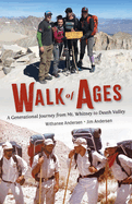 Walk of Ages: A Generational Journey from Mt. Whitney to Death Valley