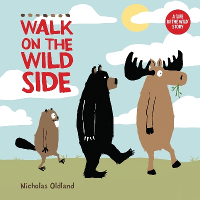 Walk on the Wild Side - Oldland, Nicholas