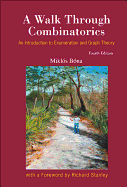 Walk Through Combinatorics, A: An Introduction to Enumeration and Graph Theory (Fourth Edition)