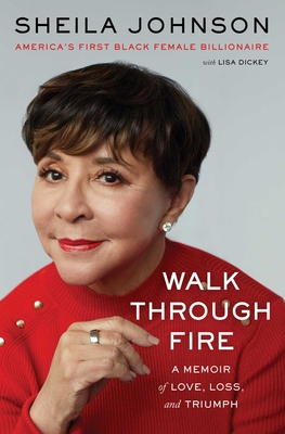 Walk Through Fire: A Memoir of Love, Loss, and Triumph - Johnson, Sheila