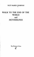 Walk to the End of the World: And, Motherlines