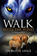 Walk with the Wind: The Endless Circle