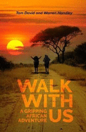 Walk with us: A gripping African adventure